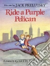 Ride a Purple Pelican libro str