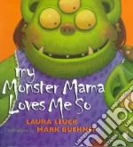 My Monster Mama Loves Me So