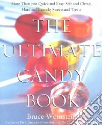 The Ultimate Candy Book libro in lingua di Weinstein Bruce