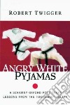Angry White Pyjamas libro str