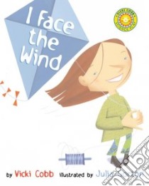 I Face the Wind libro in lingua di Cobb Vicki, Gorton Julia (ILT)