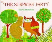 The Surprise Party libro in lingua di Hutchins Pat