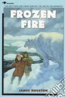 Frozen Fire libro in lingua di Houston James A.