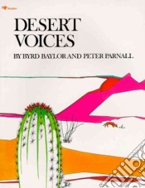 Desert Voices libro in lingua di Baylor Byrd, Parnall Peter, Parnall Peter (ILT)