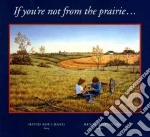 If You're Not from the Prairie...