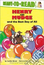 Henry and Mudge and the Best Day of All