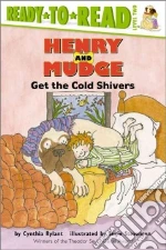 Henry and Mudge Get the Cold Shivers