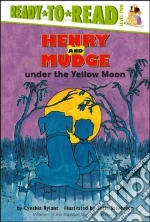 Henry and Mudge Under the Yellow Moon