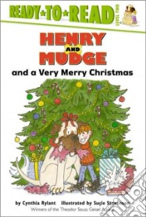 Henry and Mudge and a Very Merry Christmas libro in lingua di Rylant Cynthia, Stevenson Sucie (ILT)