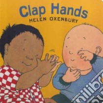 Clap Hands libro in lingua di Oxenbury Helen