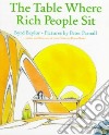 The Table Where Rich People Sit libro str