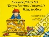 Alexander, Who's Not (Do You Hear Me? I Mean It!) Going to Move libro str