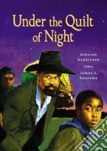 Under the Quilt of Night libro in lingua di Hopkinson Deborah, Ransome James E. (ILT)