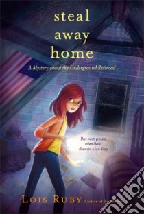 Steal Away Home libro in lingua di Ruby Lois