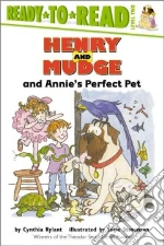 Henry and Mudge and Annie's Perfect Pet