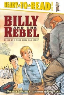 Billy and the Rebel libro in lingua di Hopkinson Deborah, Floca Brian (ILT)
