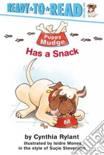 Puppy Mudge Has a Snack libro in lingua di Rylant Cynthia, Mones Isidre (ILT)