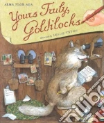 Yours Truly, Goldilocks