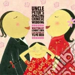 Uncle Peter's Amazing Chinese Wedding