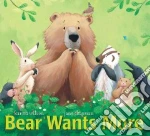 Bear Wants More