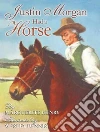 Justin Morgan Had a Horse libro str