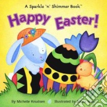 Happy Easter libro in lingua di Knudsen Michelle, Yoon Salina (ILT), Yoon Salina