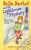 Bella Baxter And the Lighthouse Mystery libro str