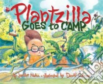 Plantzilla Goes to Camp libro in lingua di Nolen Jerdine, Catrow David (ILT)