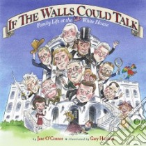 If the Walls Could Talk libro in lingua di O'Connor Jane, Hovland Gary (ILT)