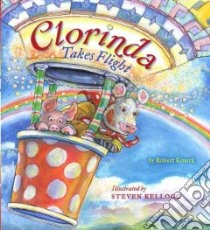 Clorinda Takes Flight libro in lingua di Kinerk Robert, Kellogg Steven (ILT)
