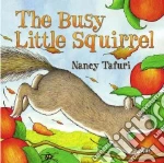 The Busy Little Squirrel