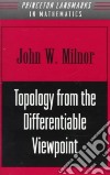 Topology from the Differentiable Viewpoint libro str