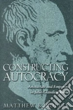 Constructing Autocracy