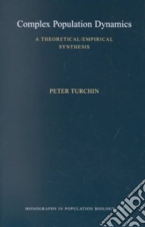 Complex Population Dynamics libro in lingua di Turchin Peter