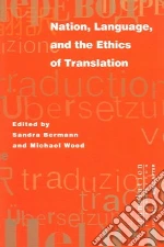 Nation, Language, And The Ethics Of Translation