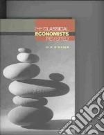 The Classical Economists Revisited