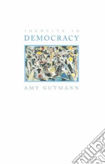 Identity In Democracy libro in lingua di Gutmann Amy