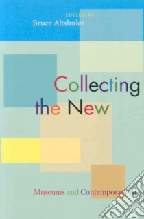 Collecting the New libro in lingua di Altshuler Bruce (EDT)