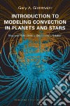 Introduction to Modeling Convection in Planets and Stars libro str