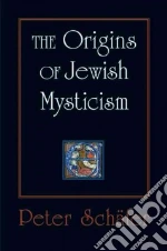 The Origins of Jewish Mysticism