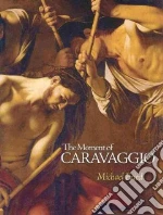 The Moment of Caravaggio libro str