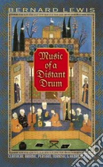 Music of a Distant Drum libro in lingua di Lewis Bernard (TRN)