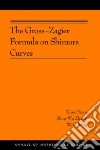The Gross-Zagier Formula on Shimura Curves libro str