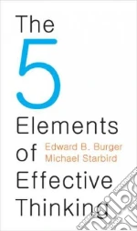 The 5 Elements of Effective Thinking