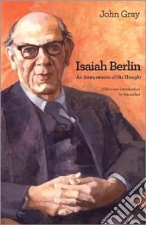 Isaiah Berlin libro in lingua di Gray John