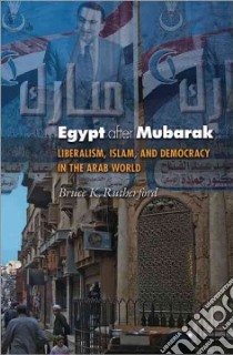 Egypt After Mubarak libro in lingua di Rutherford Bruce K.