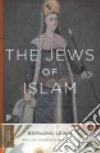 The Jews of Islam libro str