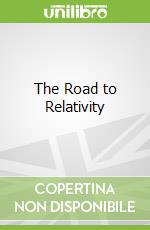 The Road to Relativity