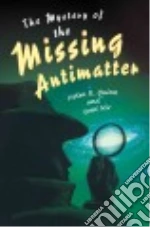 The Mystery of the Missing Antimatter