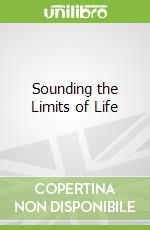 Sounding the Limits of Life
